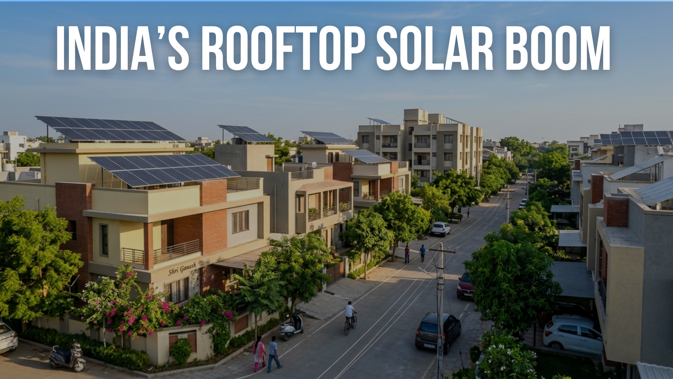 India’s Residential Solar Boom: The Growth of Rooftop Solar and PM Surya Ghar